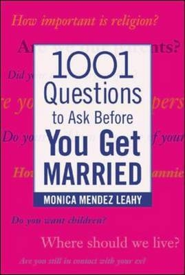 1001 Questions to Ask Before You Get Married -  Monica Mendez Leahy