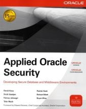 Applied Oracle Security: Developing Secure Database and Middleware Environments -  Scott Gaetjen,  Hamza Jahangir,  David Knox,  Tyler Muth,  Patrick Sack,  Richard Wark,  Bryan Wise