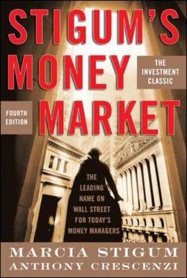 Stigum's Money Market, 4E -  Anthony Crescenzi,  Marcia Stigum