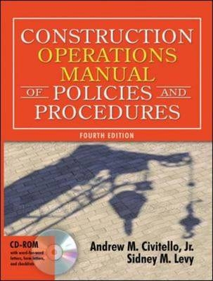 Construction Operations Manual of Policies and Procedures -  Andrew Civitello,  Sidney Levy