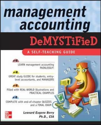 Management Accounting Demystified -  Leonard Eugene Berry