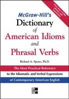 McGraw-Hill's Dictionary of American Idoms and Phrasal Verbs -  Richard A. Spears