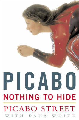 Picabo: Nothing to Hide -  Picabo Street,  Dana White