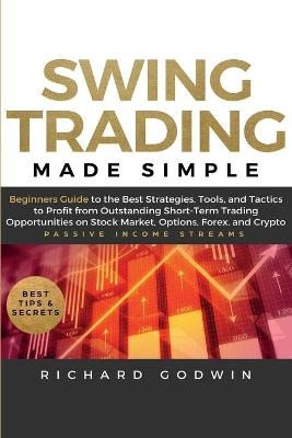 Swing Trading Made Simple - Richard Godwin