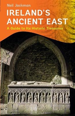 Ireland's Ancient East - Neil Jackman