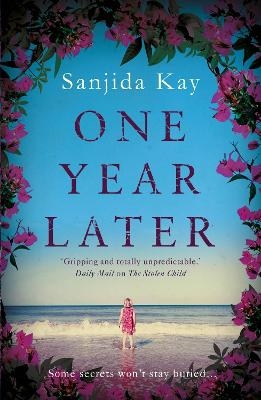 One Year Later - Sanjida Kay