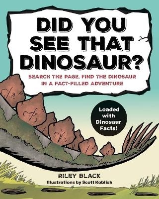 Did You See That Dinosaur? - Riley Black