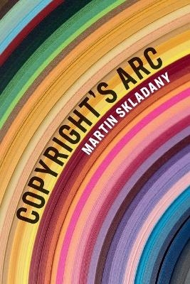 Copyright's Arc - Martin Skladany