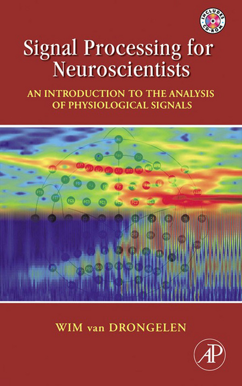 Signal Processing for Neuroscientists -  Wim van Drongelen