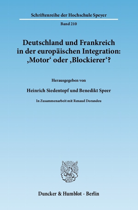 Deutschland und Frankreich in der europäischen Integration: 'Motor' oder 'Blockierer'? / L'Allemagne et la France dans l'intégration européenne: 'moteur' ou 'frein'? - 