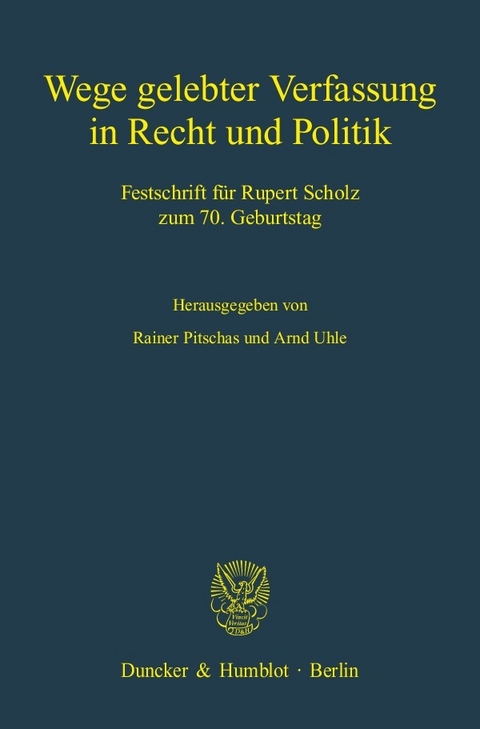 Wege gelebter Verfassung in Recht und Politik. - 