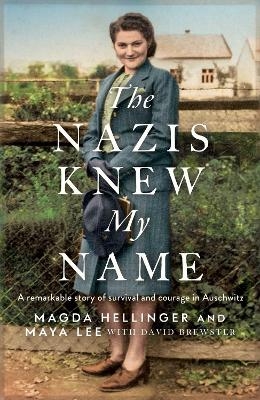 The Nazis Knew My Name - Maya Lee, Magda Hellinger