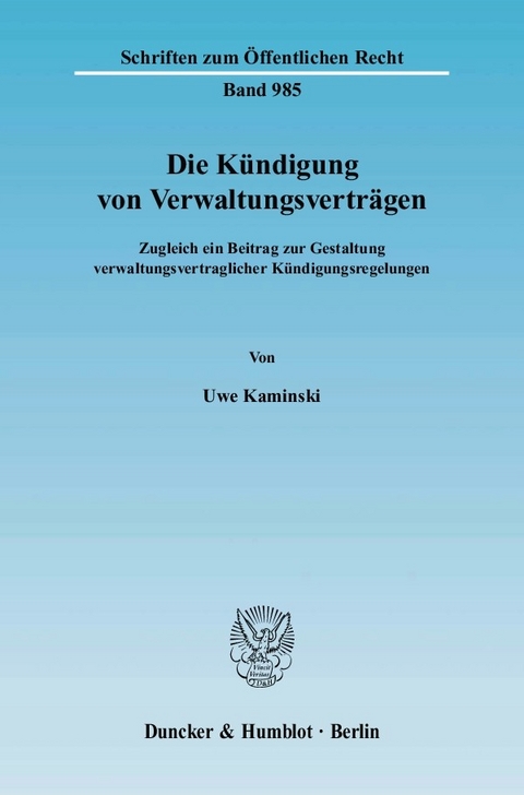 Die Kündigung von Verwaltungsverträgen. -  Uwe Kaminski