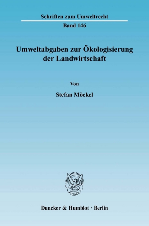 Umweltabgaben zur Ökologisierung der Landwirtschaft. -  Stefan Möckel