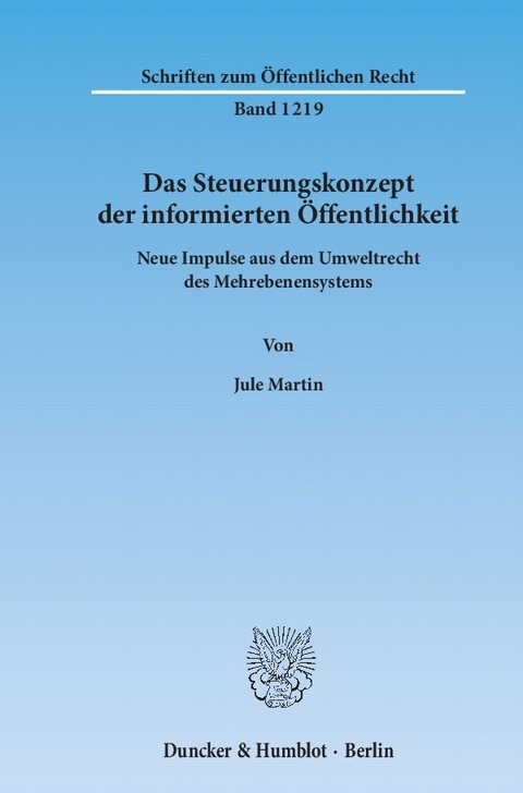 Das Steuerungskonzept der informierten Öffentlichkeit. -  Jule Martin