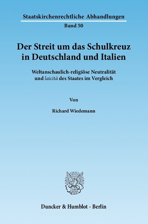 Der Streit um das Schulkreuz in Deutschland und Italien. -  Richard Wiedemann