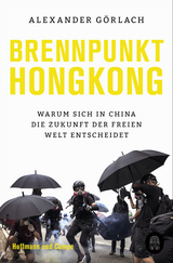 Brennpunkt Hongkong - Alexander Görlach