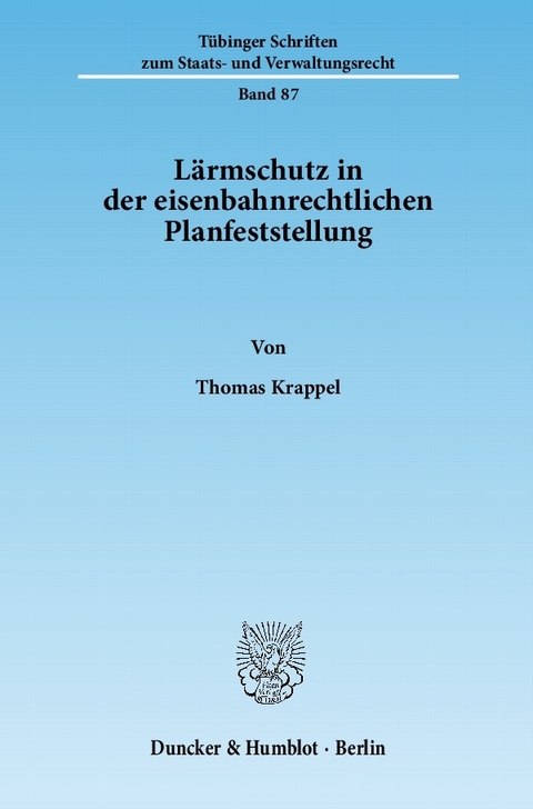 Lärmschutz in der eisenbahnrechtlichen Planfeststellung. -  Thomas Krappel