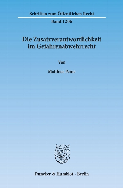 Die Zusatzverantwortlichkeit im Gefahrenabwehrrecht. -  Matthias Peine