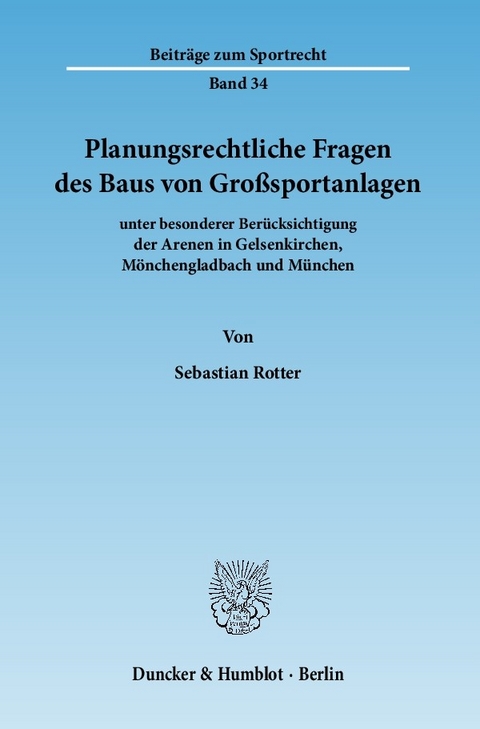 Planungsrechtliche Fragen des Baus von Großsportanlagen -  Sebastian Rotter