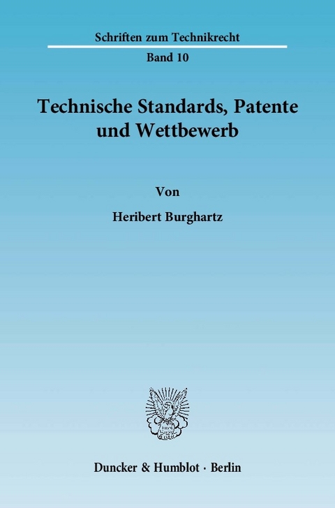 Technische Standards, Patente und Wettbewerb. -  Heribert Burghartz