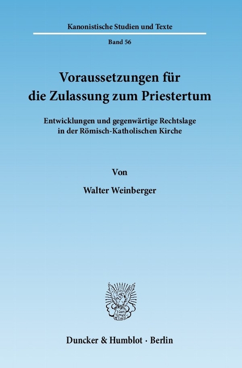 Voraussetzungen für die Zulassung zum Priestertum. -  Walter Weinberger