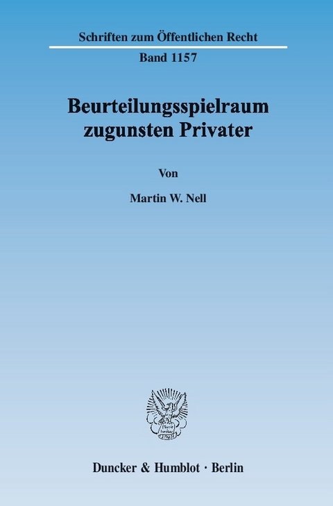 Beurteilungsspielraum zugunsten Privater. -  Martin W. Nell