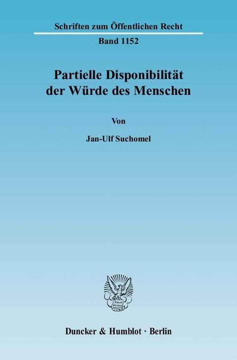 Partielle Disponibilität der Würde des Menschen. -  Jan-Ulf Suchomel