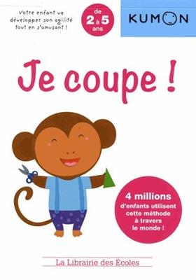 Je coupe ! : de 2 à 5 ans - Isabelle Nicolle