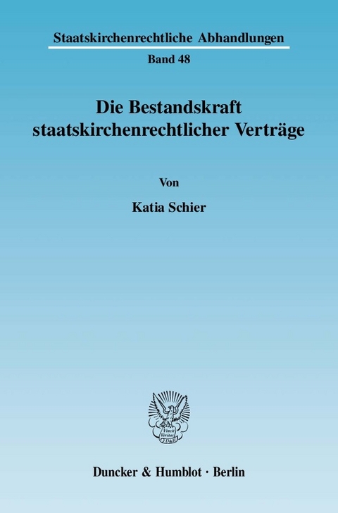 Die Bestandskraft staatskirchenrechtlicher Verträge. -  Katia Schier