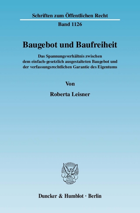 Baugebot und Baufreiheit. -  Roberta Leisner