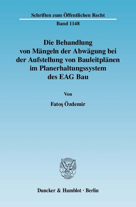 Die Behandlung von Mängeln der Abwägung bei der Aufstellung von Bauleitplänen im Planerhaltungssystem des EAG Bau. -  Fato? Özdemir