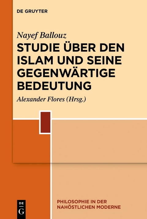 Studie über den Islam und seine gegenwärtige Bedeutung - Nayef Ballouz