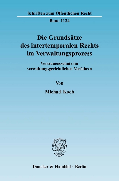 Die Grundsätze des intertemporalen Rechts im Verwaltungsprozess. -  Michael Koch