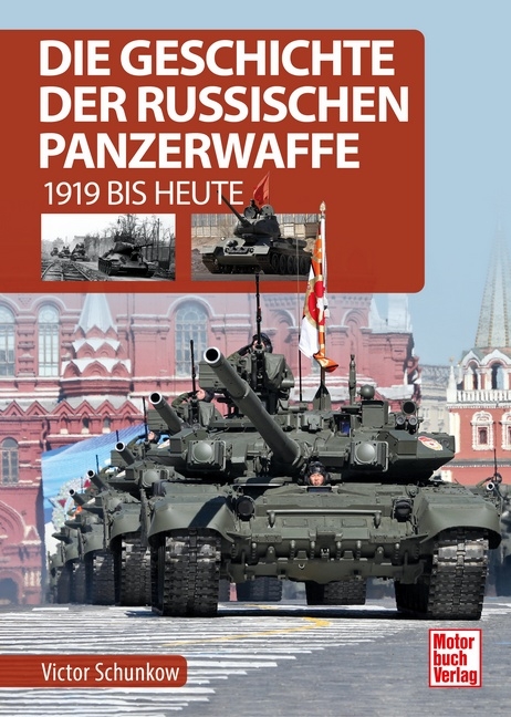 Die Geschichte der russischen Panzerwaffe - Victor Schunkow