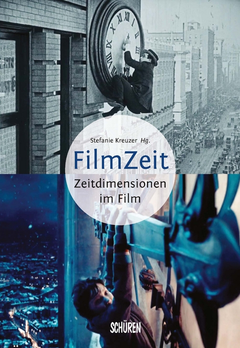 Filmzeit – Zeitdimensionen des Films - 