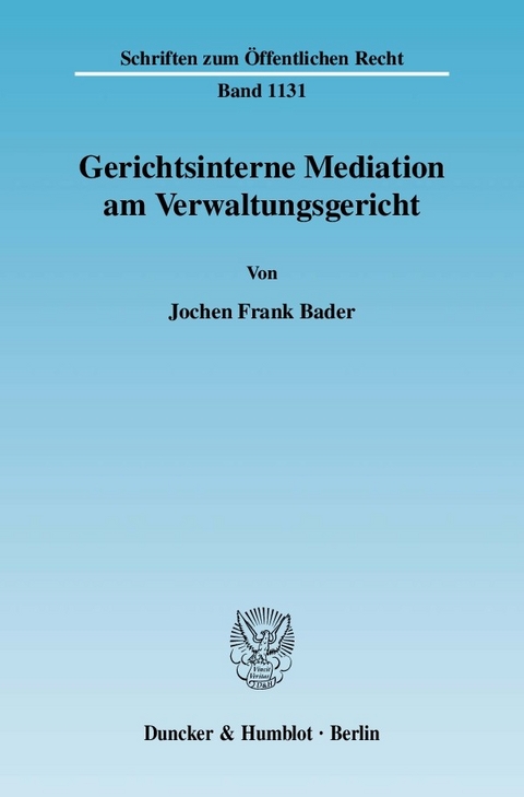 Gerichtsinterne Mediation am Verwaltungsgericht. -  Jochen Frank Bader