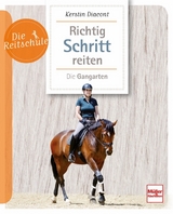 Richtig Schritt reiten - Kerstin Diacont