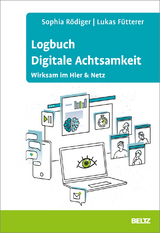 Logbuch Digitale Achtsamkeit - Sophia Rödiger, Lukas Fütterer