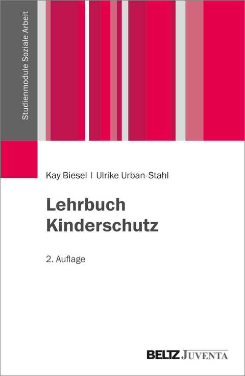 Lehrbuch Kinderschutz - Kay Biesel, Ulrike Urban-Stahl