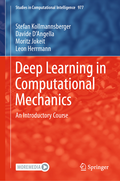 Deep Learning in Computational Mechanics - Stefan Kollmannsberger, Davide D'Angella, Moritz Jokeit, Leon Herrmann