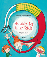 Ein wilder Tag in der Schule - Christine Naumann-Villemin