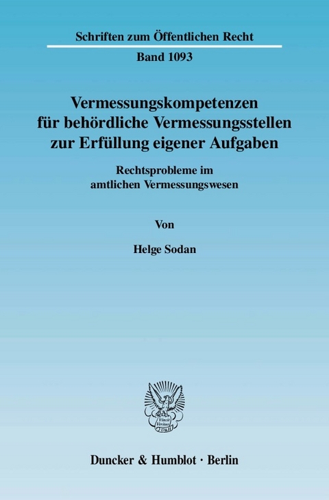 Vermessungskompetenzen für behördliche Vermessungsstellen zur Erfüllung eigener Aufgaben. -  Helge Sodan