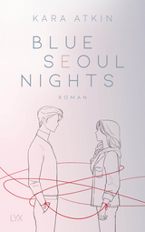 Blue Seoul Nights - Kara Atkin