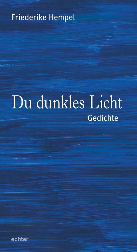 Du dunkles Licht - Friederike Hempel