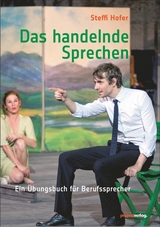 Das handelnde Sprechen - Steffi Hofer