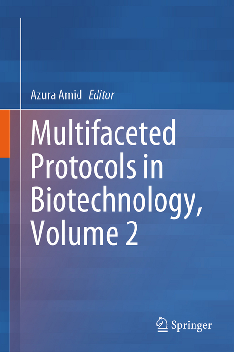 Multifaceted Protocols in Biotechnology, Volume 2 - 