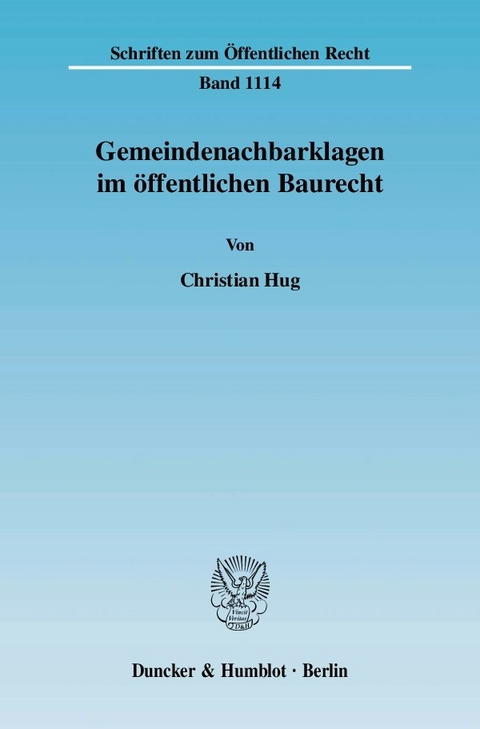 Gemeindenachbarklagen im öffentlichen Baurecht. -  Christian Hug