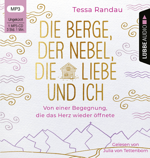 Die Berge, der Nebel, die Liebe und ich - Tessa Randau