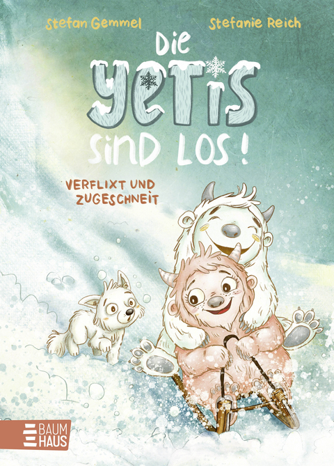 Die Yetis sind los! - Verflixt und zugeschneit (Band 1) - Stefan Gemmel